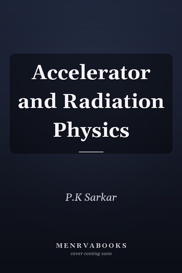 Accelerator and Radiation Physics
