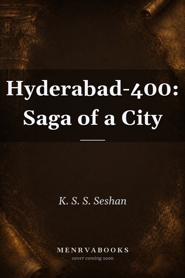 Hyderabad-400: Saga of a City