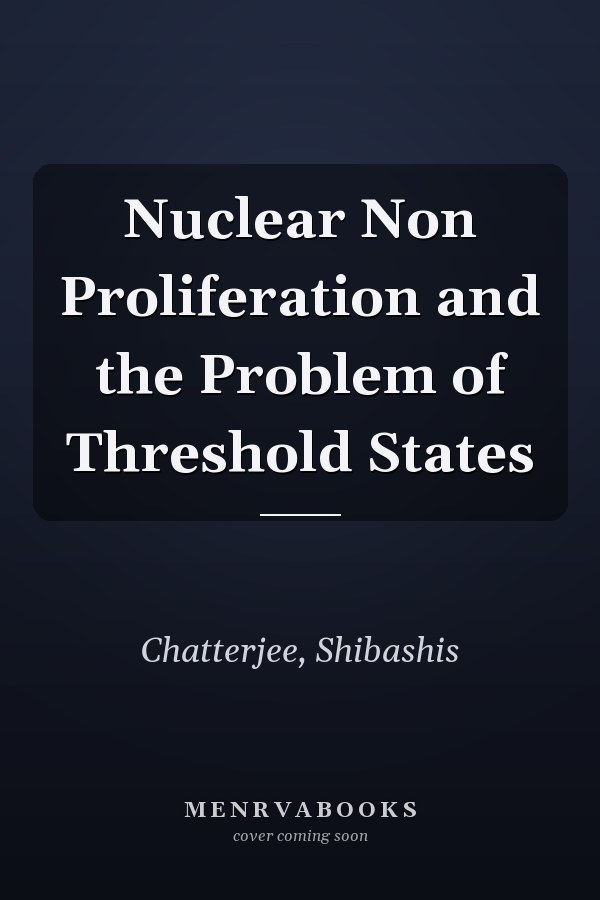 Nuclear Non Proliferation and the Problem of Threshold States