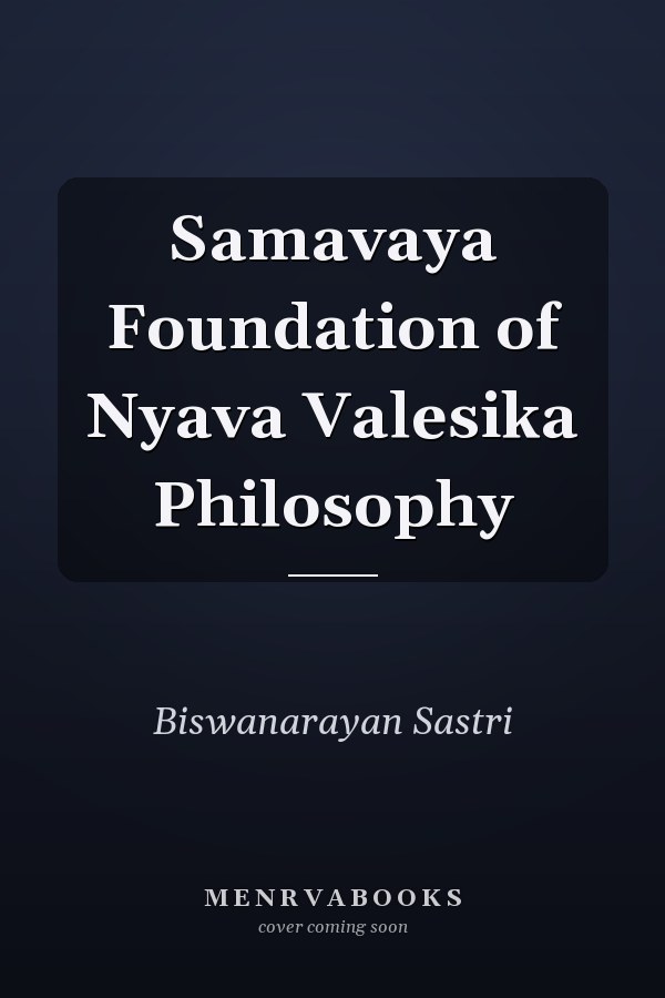 Samavaya Foundation of Nyava Valesika Philosophy