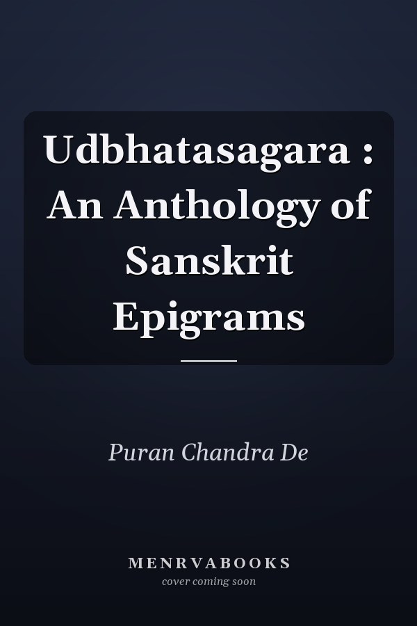 Udbhatasagara : An Anthology of Sanskrit Epigrams