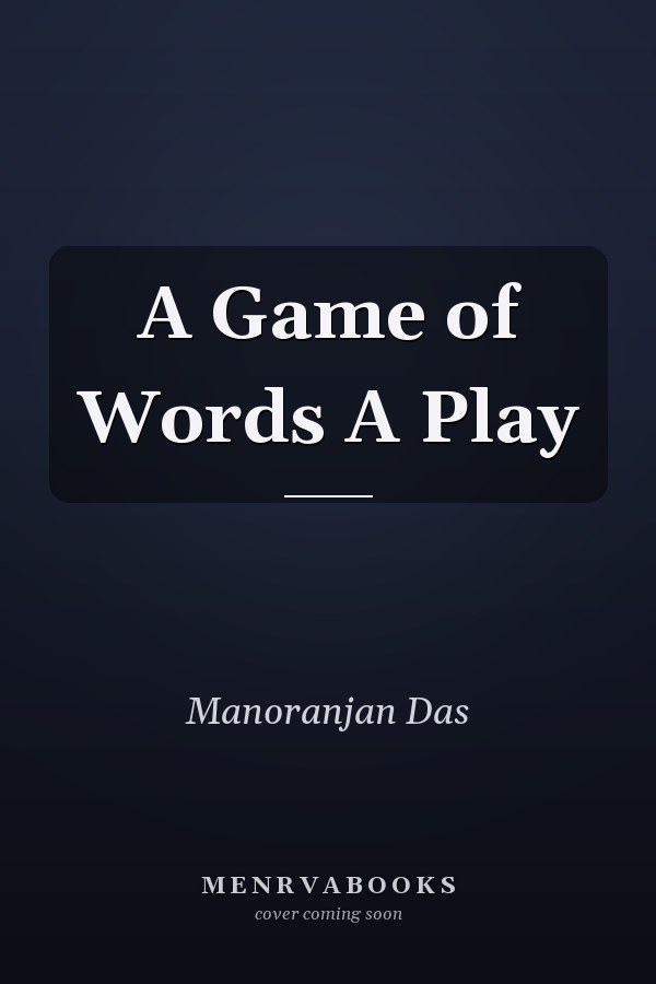 A Game of Words A Play