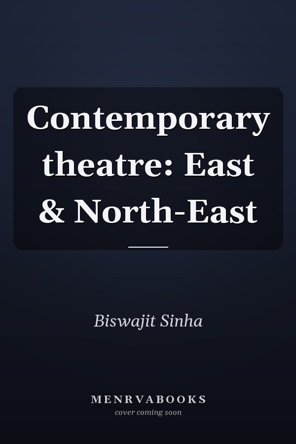 Contemporary theatre: East & North-East