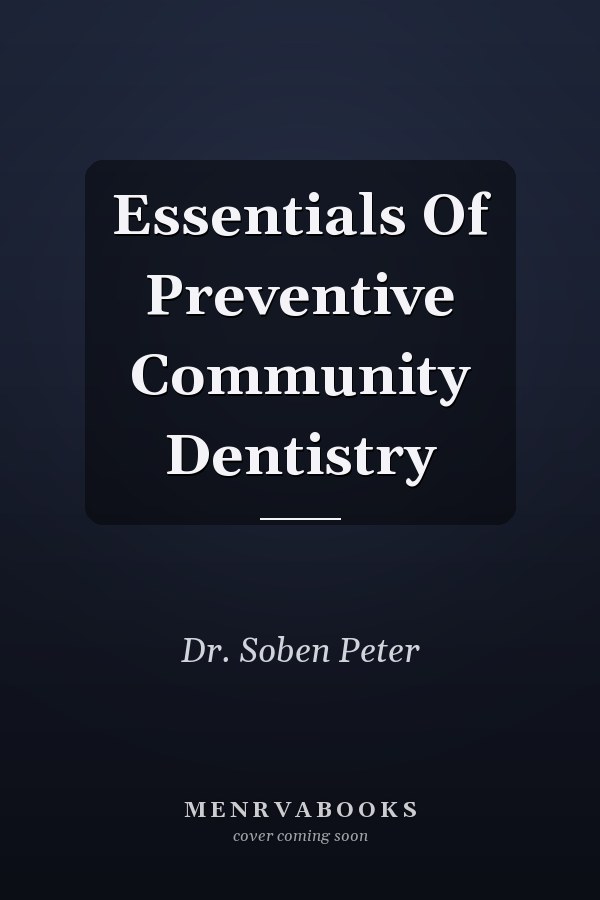 Essentials Of Preventive Community Dentistry