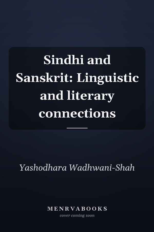 Sindhi and Sanskrit: Linguistic and literary connections