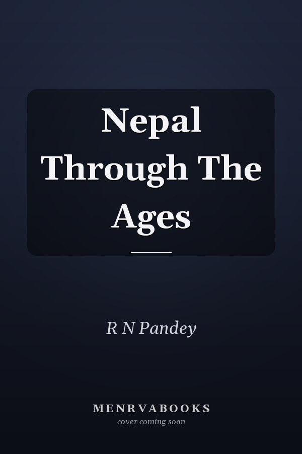 Nepal Through The Ages