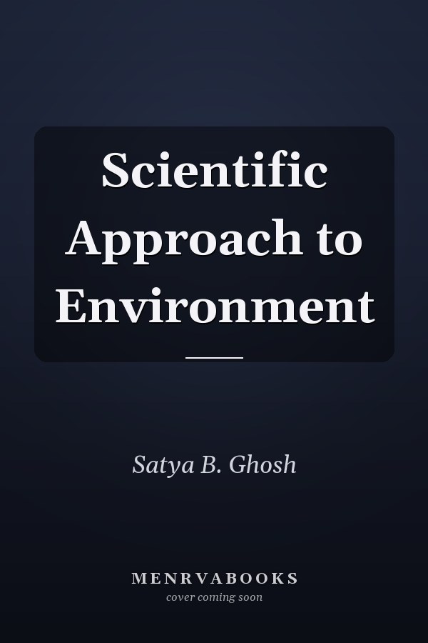 Scientific Approach to Environment
