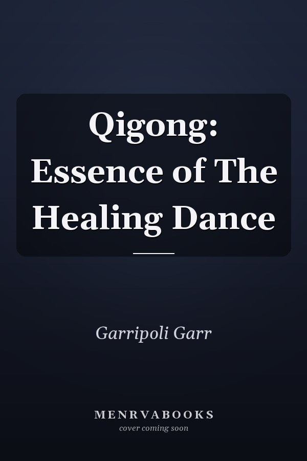 Qigong: Essence of The Healing Dance