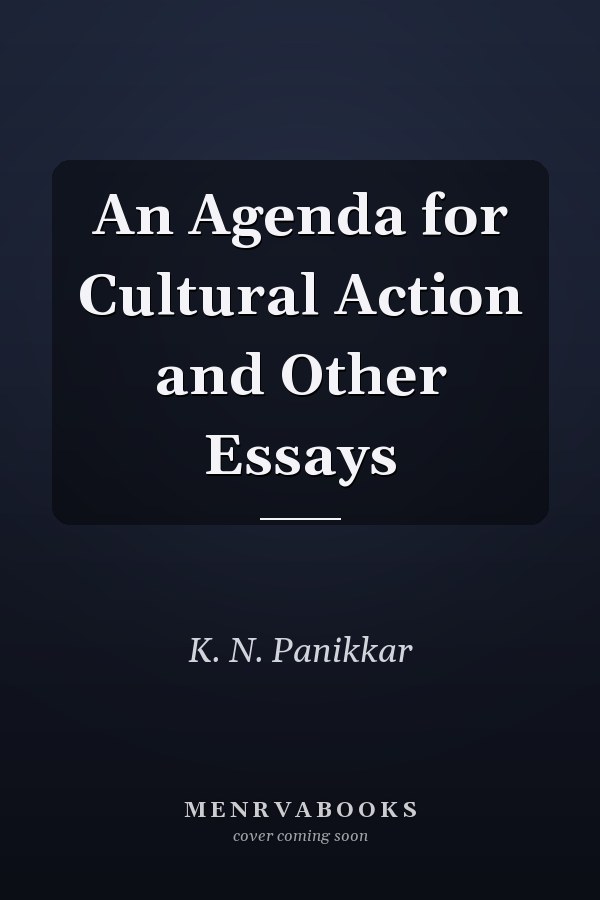 An Agenda for Cultural Action and Other Essays