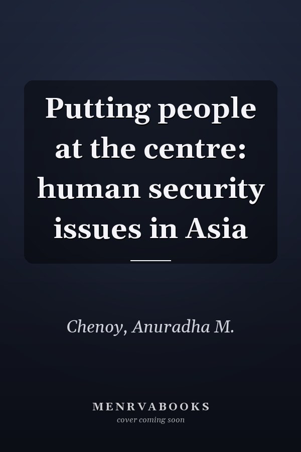 Putting people at the centre: human security issues in Asia