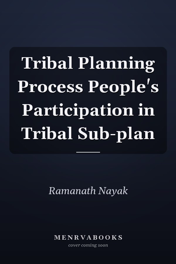 Tribal Planning Process People's Participation in Tribal Sub-plan