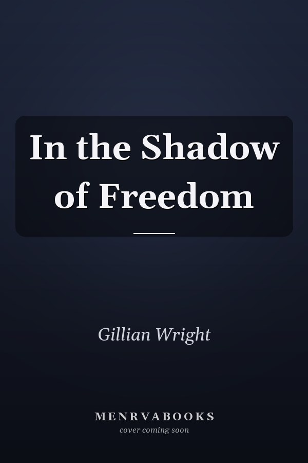 In the Shadow of Freedom