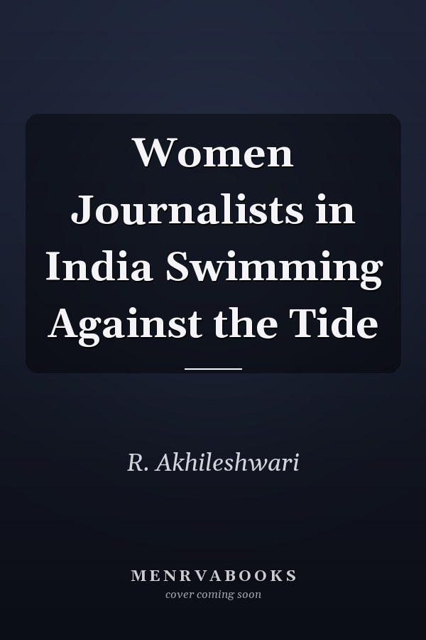 Women Journalists in India Swimming Against the Tide