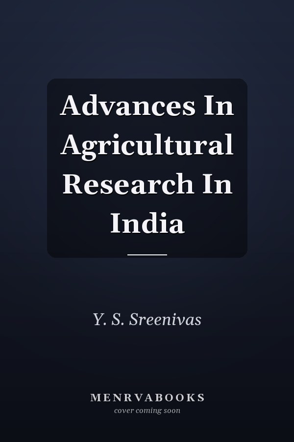 Advances In Agricultural Research In India