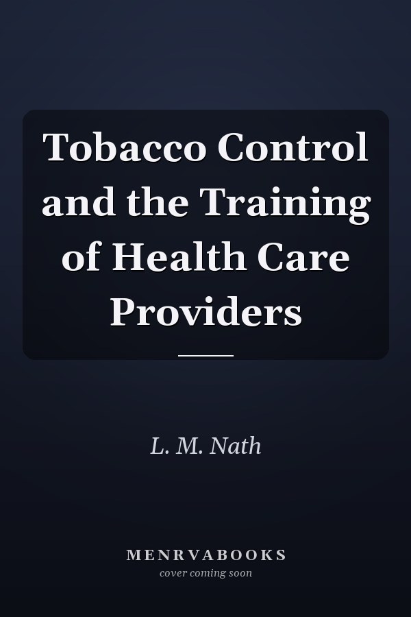 Tobacco Control and the Training of Health Care Providers