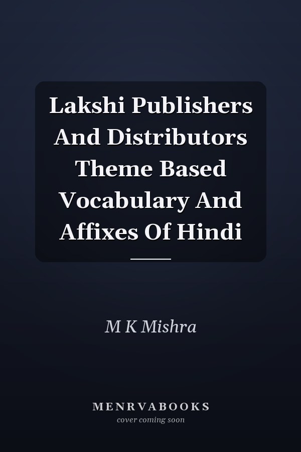 Lakshi Publishers And Distributors Theme Based Vocabulary And Affixes Of Hindi