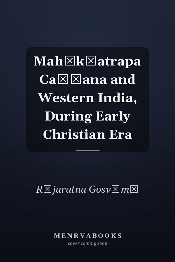 Mahākṣatrapa Caṣṭana and Western India, During Early Christian Era