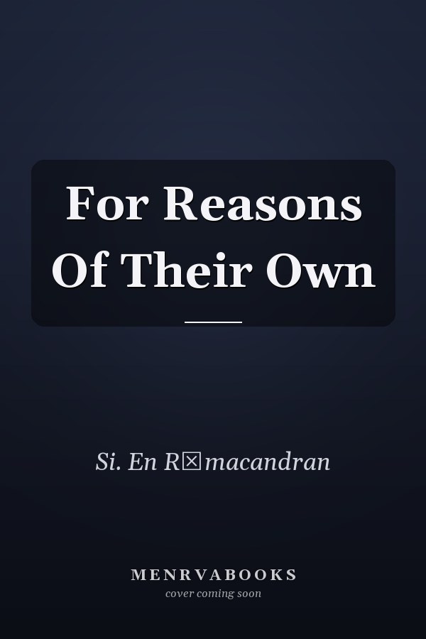For Reasons of Their Own