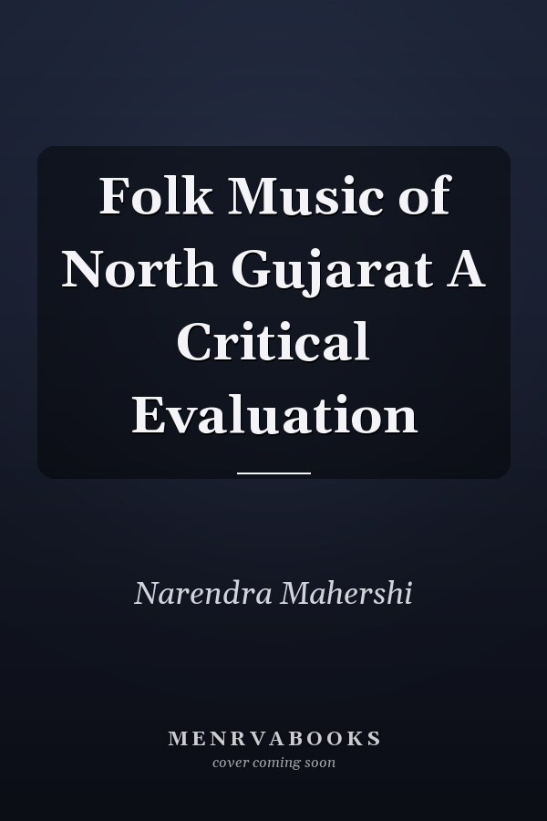 Folk Music of North Gujarat A Critical Evaluation