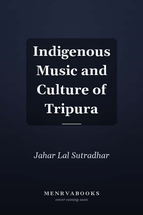 Indigenous Music and Culture of Tripura