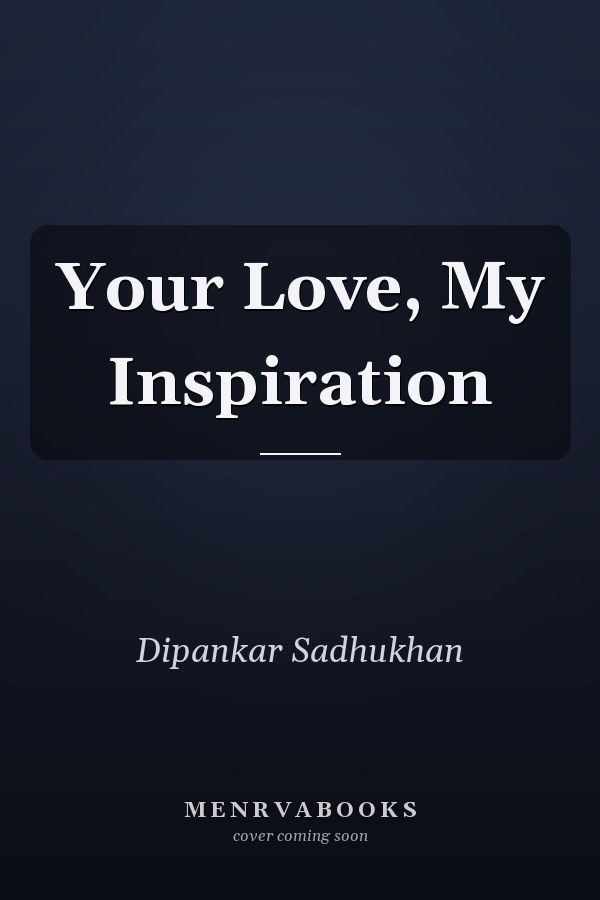 Your Love, My Inspiration