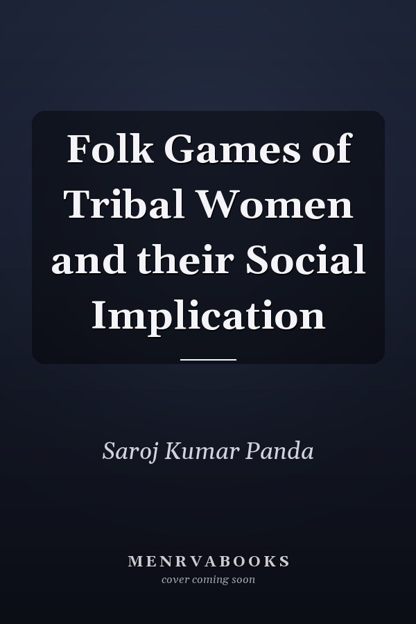 Folk Games of Tribal Women and their Social Implication