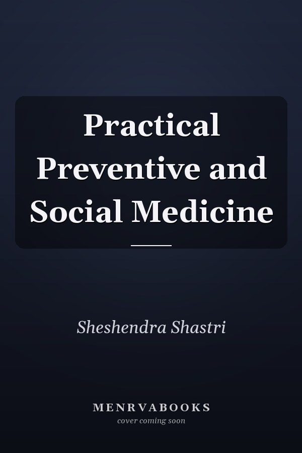 Practical Preventive and Social Medicine
