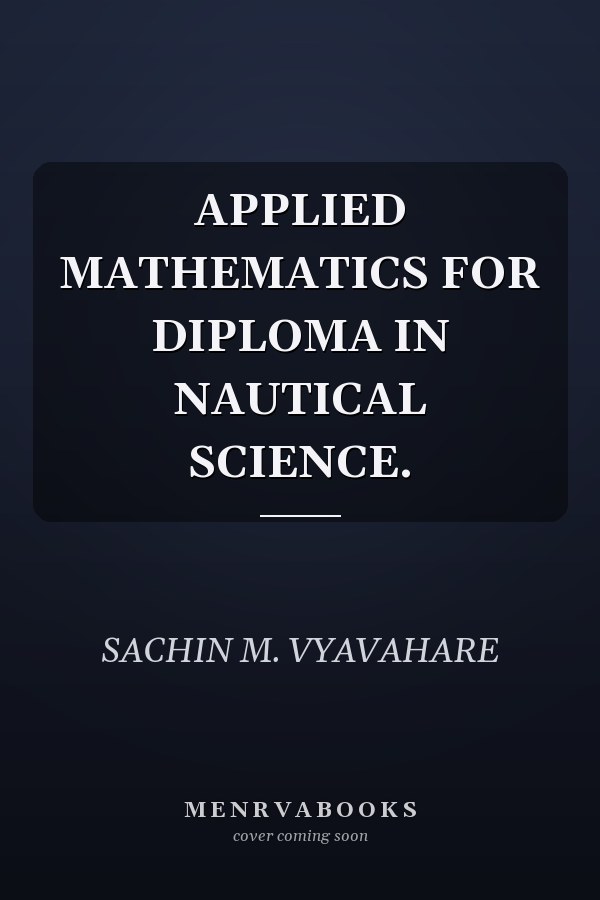 APPLIED MATHEMATICS FOR DIPLOMA IN NAUTICAL SCIENCE.
