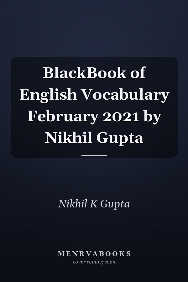 BlackBook of English Vocabulary February 2021 by Nikhil Gupta