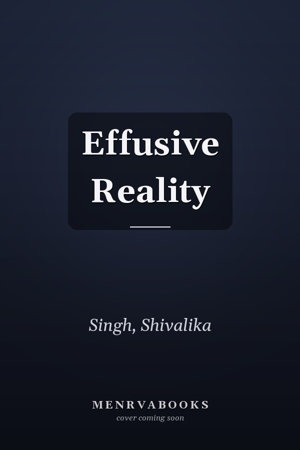 Effusive Reality