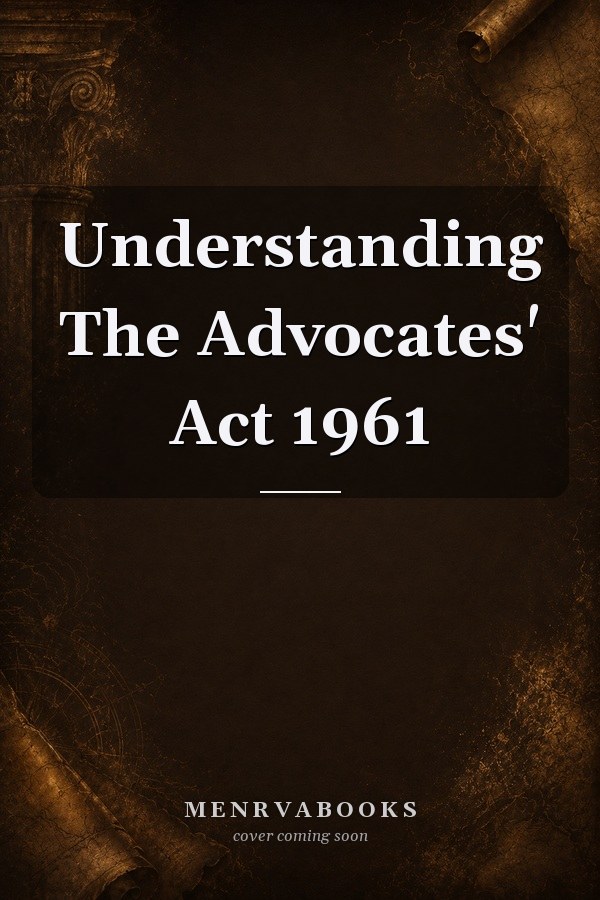 Understanding The Advocates' Act 1961