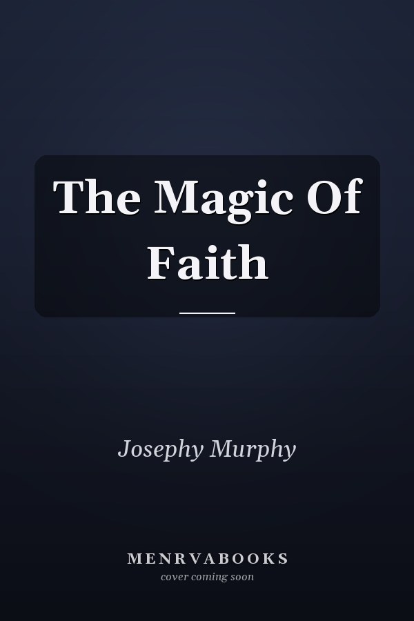 The Magic Of Faith