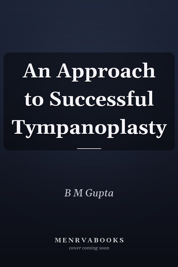 An Approach to Successful Tympanoplasty