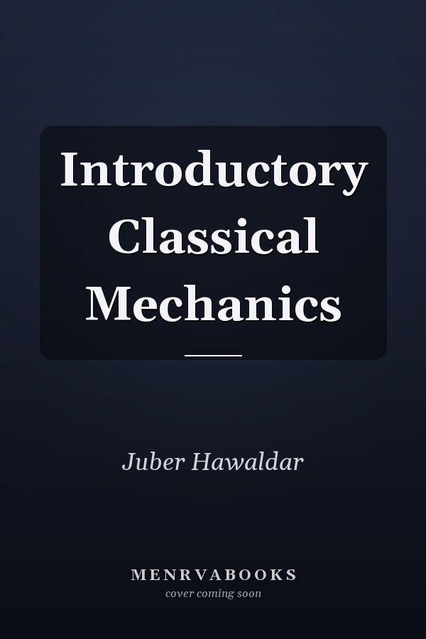 Introductory Classical Mechanics