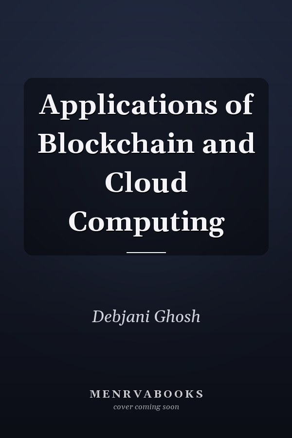 Applications of Blockchain and Cloud Computing