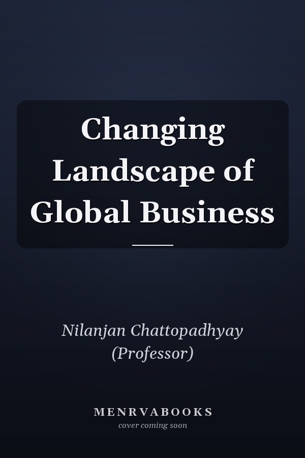 Changing Landscape of Global Business
