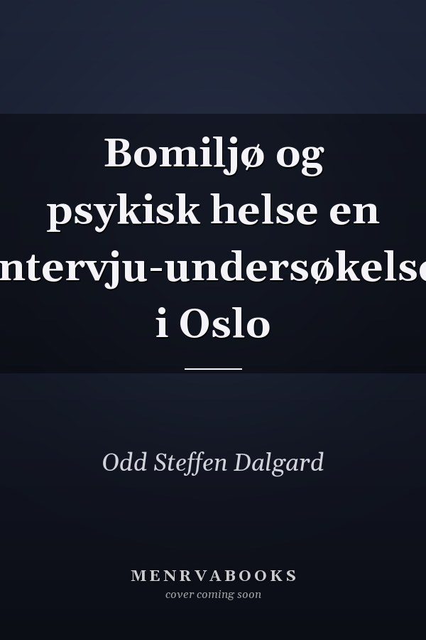 Bomiljø og psykisk helse en intervju-undersøkelse i Oslo