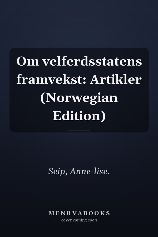 Om velferdsstatens framvekst: Artikler (Norwegian Edition)