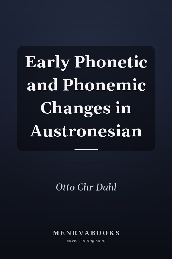 Early Phonetic and Phonemic Changes in Austronesian