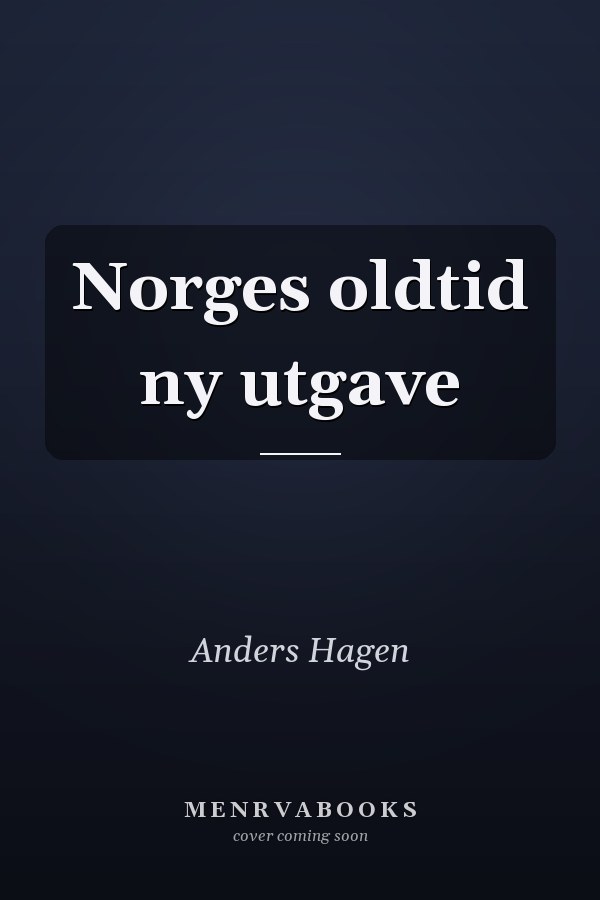 Norges oldtid ny utgave