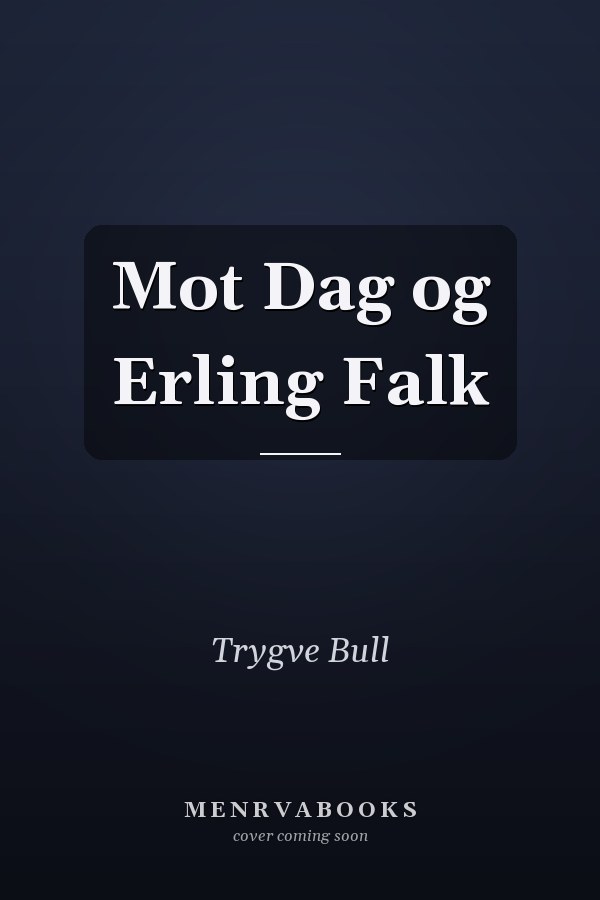 Mot Dag og Erling Falk