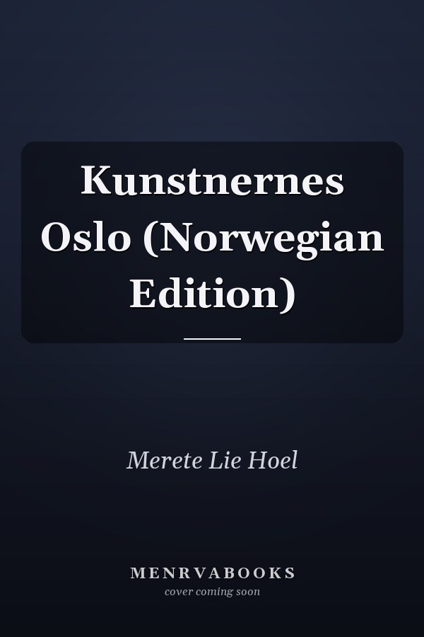 Kunstnernes Oslo (Norwegian Edition)