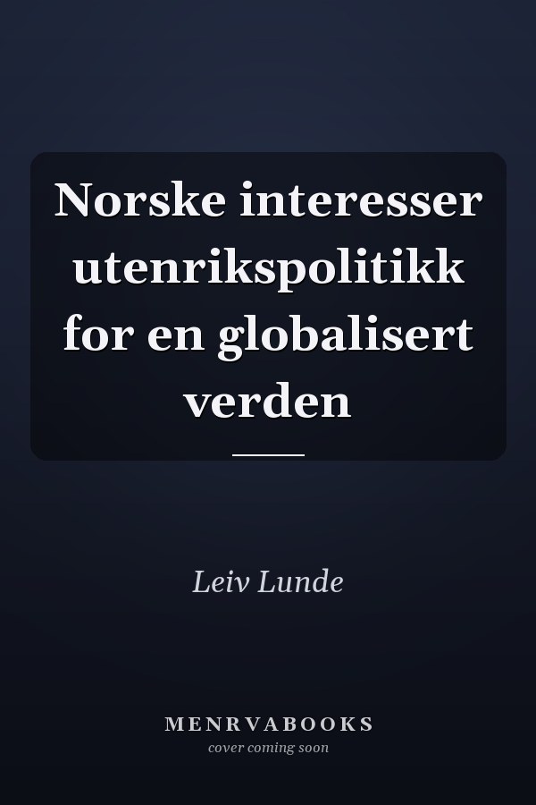 Norske interesser utenrikspolitikk for en globalisert verden