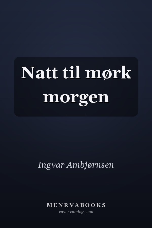 Natt til mørk morgen