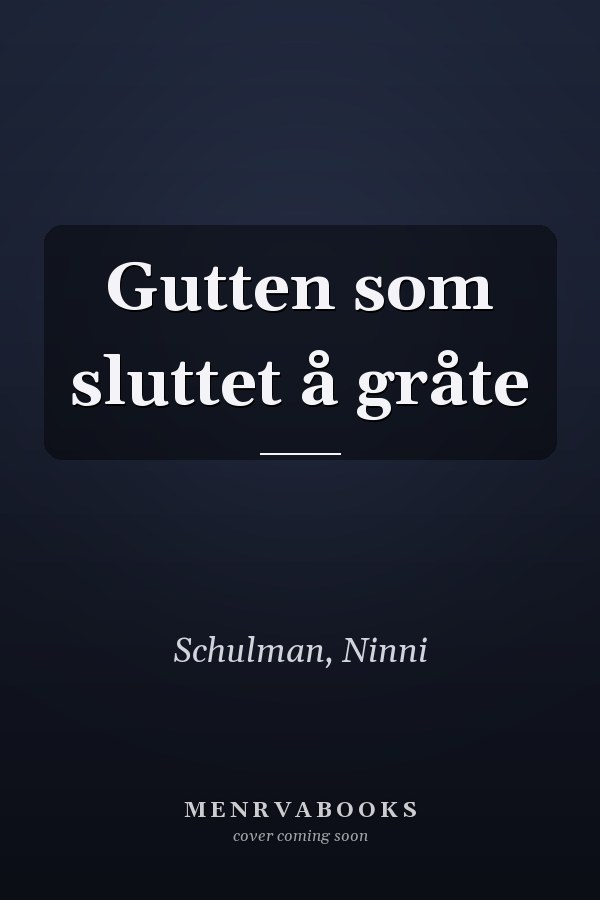 Gutten som sluttet å gråte