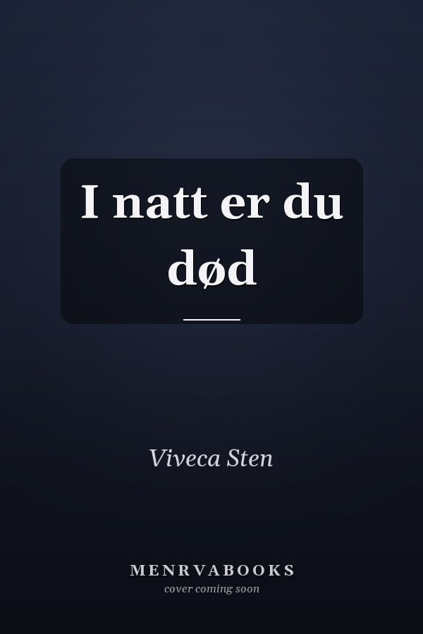 I natt er du død