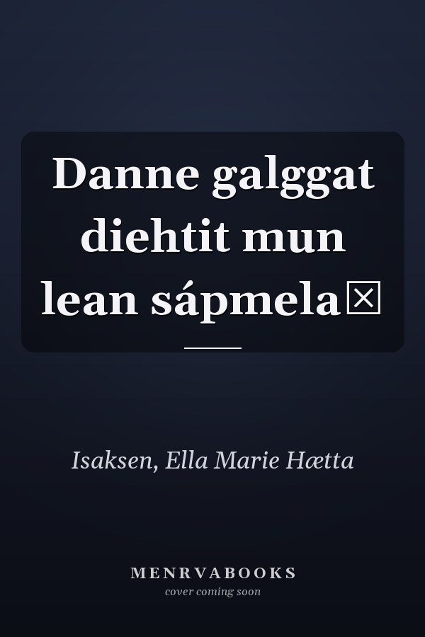 Danne galggat diehtit mun lean sápmelaš