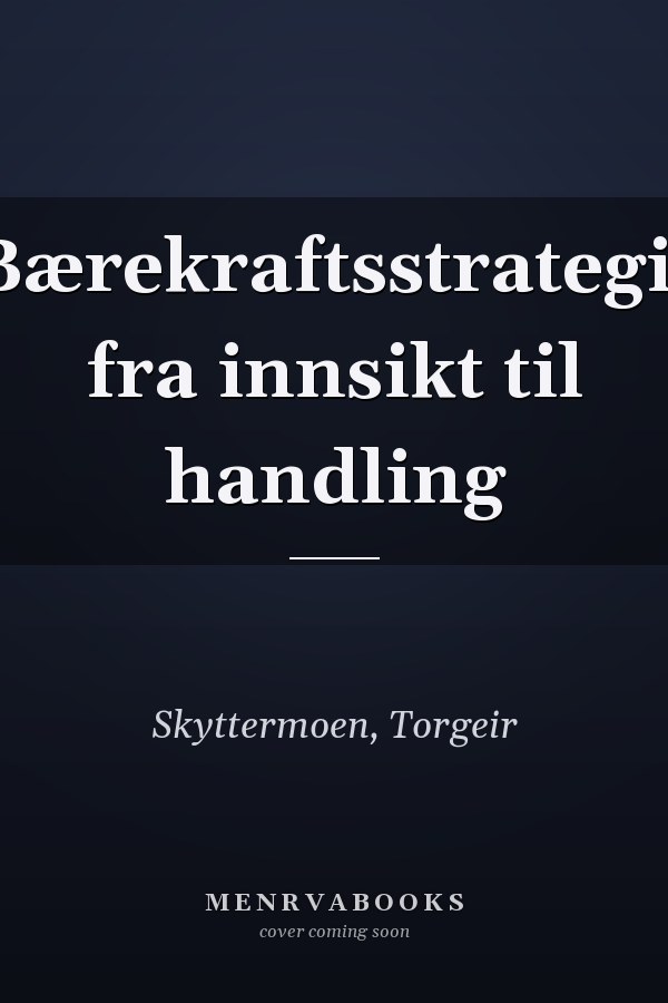 Bærekraftsstrategi: fra innsikt til handling