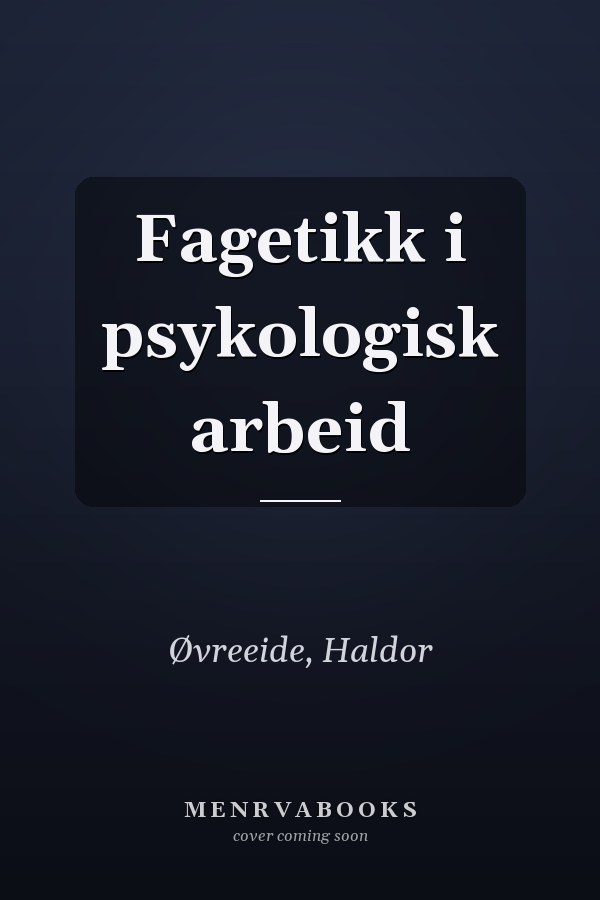 Fagetikk i psykologisk arbeid