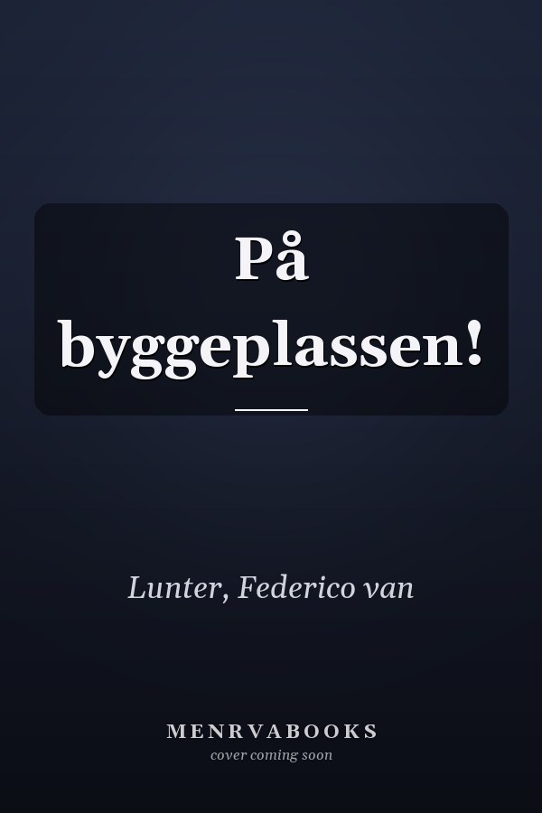På byggeplassen!